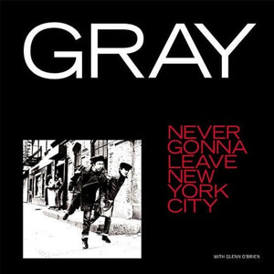 Gray - Never Gonna Leave New York City - New 12