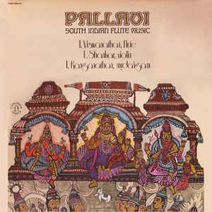 T. Viswanathan, L. Shankar, T. Ranganathan ‎– Pallavi: South Indian Flute Music - Mint- LP Record 1973 Nonesuch USA - World / Indian Classical / Carnatic