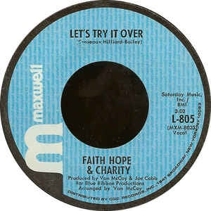 Faith Hope & Charity ‎– Let's Try It Over / So Much Love VG+ - 7" Single 45RPM 1970 Maxwell USA - Funk/Soul - Shuga Records