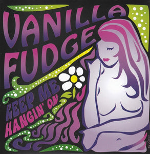 Vanilla Fudge ‎– You Keep Me Hanging On  - New 7" Single Record 2016 MDVaudio USA Vinyl - Psychedelic Rock