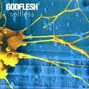 Godflesh - Selfless - New Vinyl Record 2016 Earache Records Reissue - Industral Metal - Shuga Records