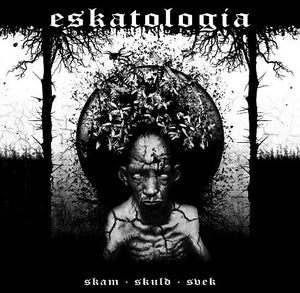 Eskatologia ‎– Skam . Skuld . Svek - New 10" Lp Record Halvfabrikat Sweden Import Vinyl & Poster - Hardcore / Crust