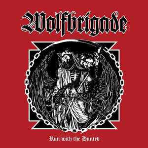 Wolfbrigade ‎– Run With The Hunted - New Vinyl Record 2017 Southern Lord Pressing - Hardcore / Punk / Crust - Shuga Records