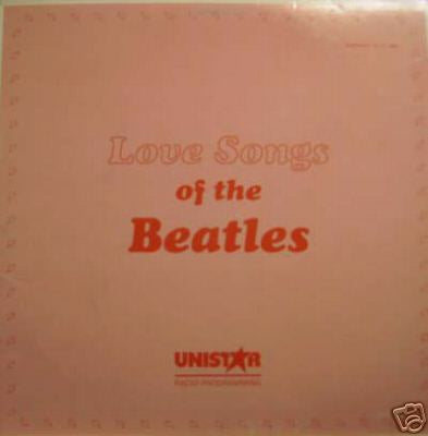 The Beatles - Love Songs Of  The Beatles - 4 Lp Record Set 1990 Unistar Radio Programming February 10-14 USA Promo (all dish warped)- Pop Rock / Rock / Psych - Shuga Records