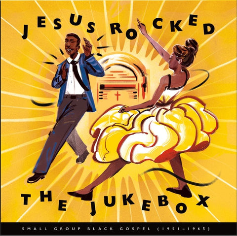 Various Artists ‎– Jesus Rocked The Jukebox: Small Group Black Gospel (1951-1965) - New Vinyl 3 Lp 2017 Craft Recordings Compilation - Soul / Gospel / Rock & Roll - Shuga Records