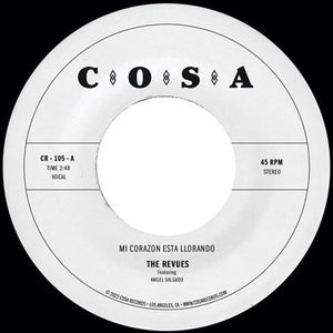 The Revues - Mi Corazón Esta Llorando - New 7" Single Record 2023 Cosa Opaque Natural Vinyl - Soul / Tejano / Funk