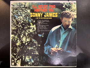 Sonny James And The Southern Gentlemen – I'll Never Find Another You - VG+ LP Record 1967 Capitol USA Vinyl - Country