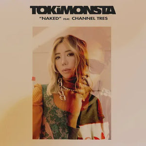 TOKiMONSTA ft. Channel Tres - Naked - New 12" Single Record 2023 Young Art Vinyl - Electronic - Shuga Records