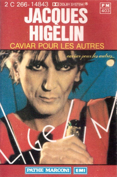 Jacques Higelin – Caviar Pour Les Autres... - Used Cassette 1979 Pathé France- Pop / Chanson