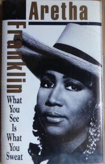 Aretha Franklin – What You See Is What You Sweat -Used Cassette 1991 Arista Tape- Funk/Soul - Shuga Records