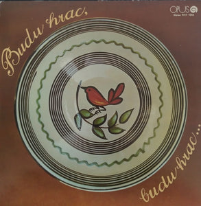 Various – Budu Hrac, Budu Hrac ... - VG+ LP Record 1981 Opus Czechoslovakia Import Vinyl - World / Czechoslovakia / Folk