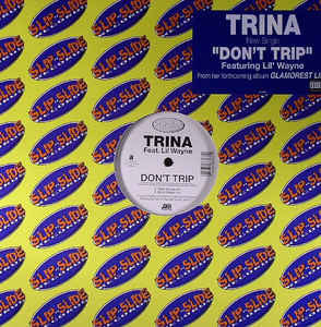 Trina Featuring Lil Wayne ‎– Don't Trip - New Vinyl 12" Single 2005 USA - Hip Hop - Shuga Records