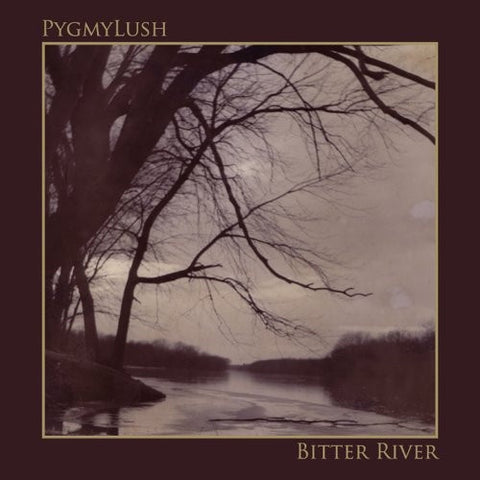 Pygmy Lush – Bitter River - Mint- LP Record 2007 Robotic Empire USA Vinyl - Rock / Folk Rock / Punk