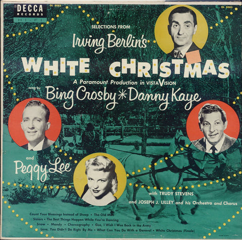 Irving Berlin, Bing Crosby, Danny Kaye And Peggy Lee – Selections From Irving Berlin's White Christmas - VG+ LP Record 1954 Decca USA Vinyl - Soundtrack / Holiday - Shuga Records