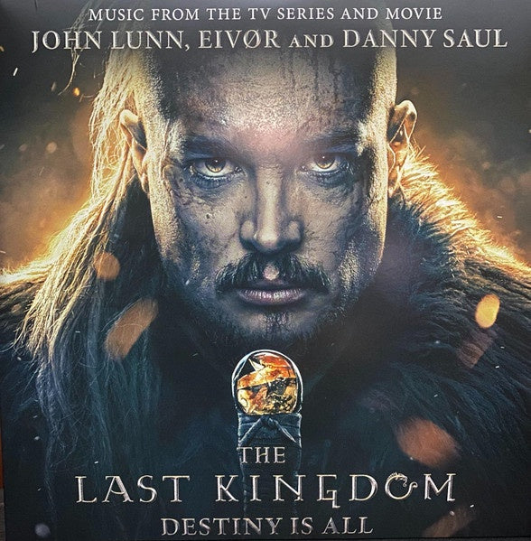 John Lunn, Eivør And Danny Saul – The Last Kingdom: Destiny Is All (Mu ...