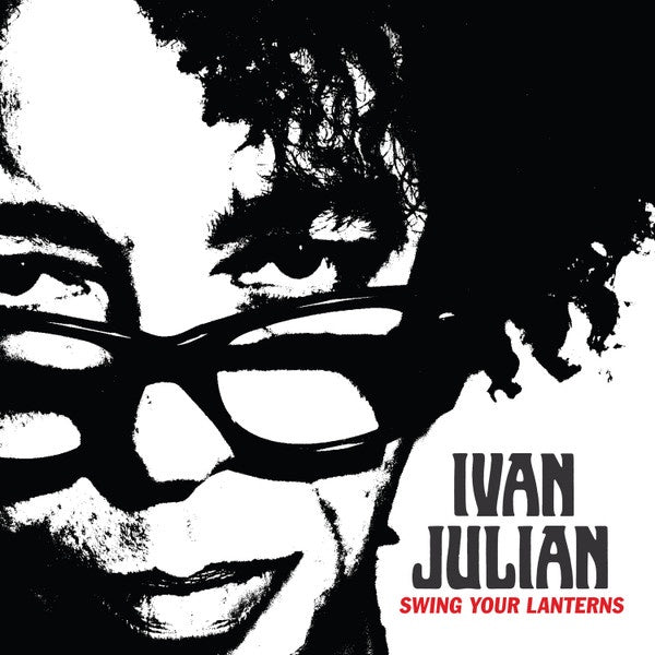 Ivan Julian – Swing Your Lanterns - New LP Record 2023 Pravda USA Red/White Swirl Vinyl - Chicago Rock / Post-Punk / Rock & Roll