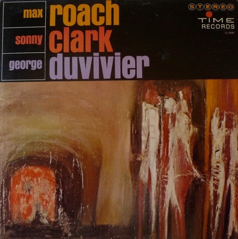 Max Roach, Sonny Clark, George Duvivier – Max Roach, Sonny Clark