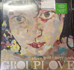 Grouplove – Never Trust A Happy Song - New LP Record 2023 Canvasback Atlantic 180 gram Bone Vinyl - Indie Pop