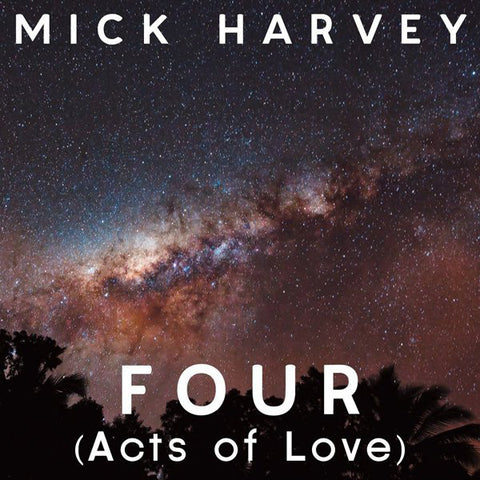 Mick Harvey - Four (Acts of Love) - New Vinyl Record 2013 Mute Records LP + CD Copy - Pop / Experimental Rock - Shuga Records