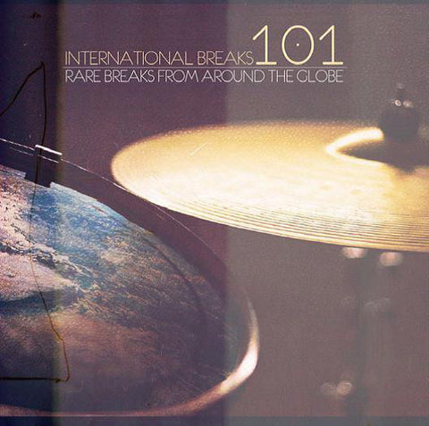 Unknown Artist ‎– International Breaks 101: Rare Breaks From Around The Globe - New Vinyl Lp 2013 International Breaks Inc. Pressing - Drum Breaks / DJ Tools - Shuga Records