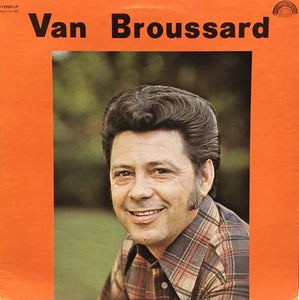 Van Broussard – Van Broussard - VG+ LP Record 1977 Bayou Boogie USA Vinyl - Rock / Rhythm & Blues / Swamp Pop