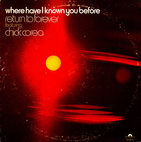 Return To Forever Featuring Chick Corea ‎– Where Have I Known You Before - VG+ LP Record 1974 Polydor USA Vinyl - Jazz / Fusion - Shuga Records