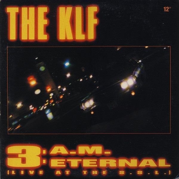 The KLF – 3 A.M. Eternal (Live At The S.S.L.) - Mint- 12