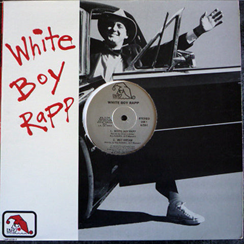 White Boy Rapp – White Boy Rapp - Mint- 1984 USA EP - Comedy/Hip Hop