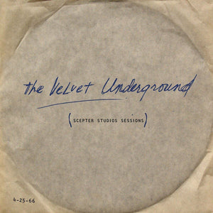 The Velvet Underground ‎– Scepter Studios Sessions (4-25-66) - New Lp Record 2012 USA Vinyl - Psychedelic Rock