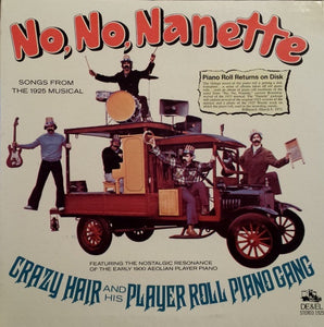 Crazy Hair And His Player Roll Piano Gang – No, No, Nanette - New LP Record 1971 DE & EL USA Vinyl - Jazz / Ragtime - Shuga Records