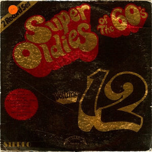 Various – Super Oldies Of The 60's, Volume 12 - VG+ 2 LP Record 1970s Trip USA Vinyl - Pop / Rock / Funk / Soul