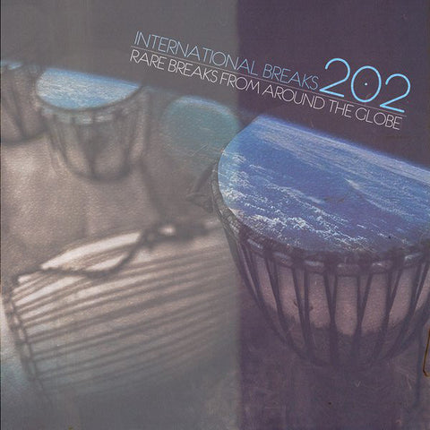 Various - International Breaks 202: Rare Breaks From Around The Globe - New Vinyl Lp 2014 International Breaks Inc. Pressing - Drum Breaks - Shuga Records