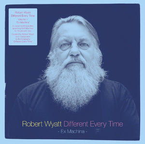 Robert Wyatt - Different Every Time Vol. 1: Ex Machina - New Vinyl Record 2014 Domino EU Pressed Gatefold 180gram 2-LP + Download - Jazz Fusion / Progressive Rock (FU: Rock/Pop) - Shuga Records