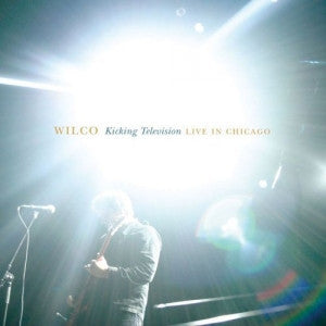 Wilco - Kicking Television (Live in Chicago) - New Vinyl Record 2010 4-LP 180gram Boxset w/ Concert Poster! - Shuga Records