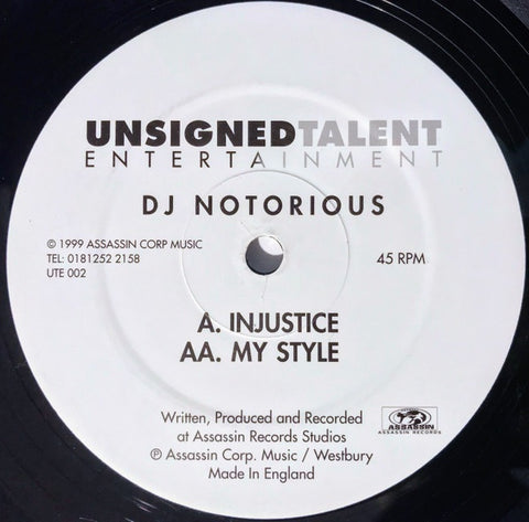 DJ Notorious – Injustice / My Style - New 12" Single Record 1999 Unsigned Talent UK Vinyl - Drum n Bass