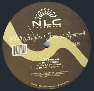 Matt Hughes ‎– Groove Approved - New 12" Single 2001 Nite Life USA Vinyl - Chicago House - Shuga Records