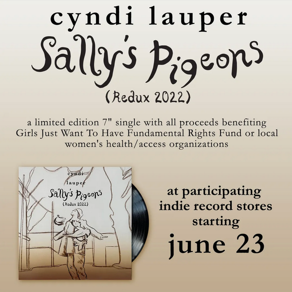 Cyndi Lauper - Sally's Pigeons 2022 Redux - New 7" Single Record 2023 Legacy Vinyl - Pop / Ballad