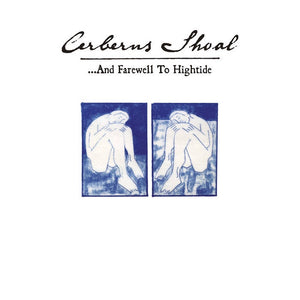 Cerberus Shoal – ...And Farewell to Hightide (1996)(Deluxe Expanded Edition)- New 2 LP Record 2022 Temporary Residence Limited  Sky Blue Vinyl - Post-Hardcore / Emo / Psychedelic - Shuga Records