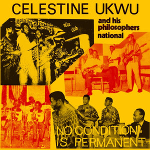 Celestine Ukwu - No Condition Is Permanent - New LP Record 2022 Mississippi Vinyl - Highlife/African