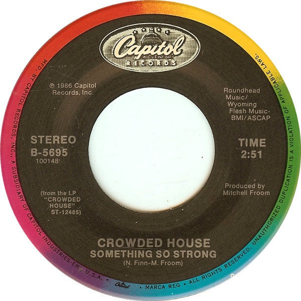 Crowded House- Something So Strong / I Walk Away- VG+ 7
