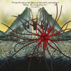 The Future Sound of London - My Kingdom Reimagined - New Lp Record Store Day 2018 UK Import RSD 180 gram Vinyl - Electronic / Ambient / Trip Hop