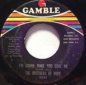 The Brothers Of Hope - I'm Gonna Make You Love Me / Nickol Nickol - VG- 7" Single 45RPM 1968 Gamble USA - Funk / Soul - Shuga Records