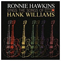 Ronnie hawkins sings the 2025 songs of hank williams