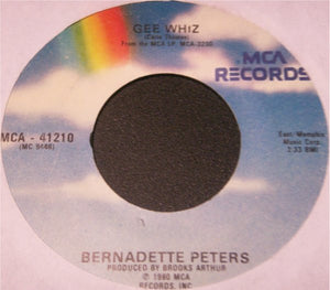 Bernadette Peters ‎– Gee Whiz / I Never Thought I'd Break MINT- 1980 MCA 7" Single - R&B / Soul - Shuga Records