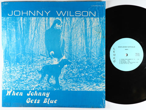 Johnny Wilson - When Johnny Gets Blue - VG+ LP Record 1972 Lemco Private Press USA Vinyl - Pop / Soft Rock