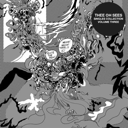 Thee Oh Sees ‎– Singles Collection Volume 3 - New LP Record 2013 Castle Face Vinyl & Download - Garage / Lo-Fi / Psych Rock - Shuga Records