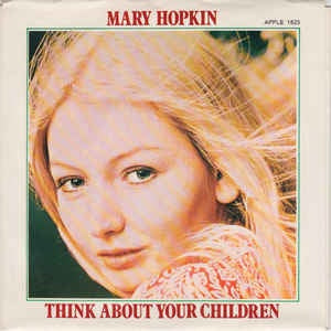 Mary Hopkin - Think About Your Children - MINT- 7" Single 45rpm 1970 Apple Records USA - Pop / Vocal - Shuga Records