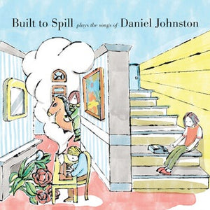 Built To Spill - ...Plays The Songs of Daniel Johnston - New LP Record 2020 Earnest Jenning USA Vinyl - Indie Rock / Lo-fi - Shuga Records