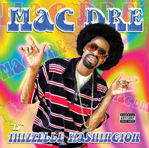 Mac Dre ‎– Thizzelle Washington (2002) - New 2 LP Record 2021 Thizz USA Gold & Silver Vinyl - Hip Hop / Hyphy