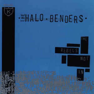 The Halo Benders ‎– The Rebels Not In (1998) - New LP Record 2021 K Records Black Vinyl - Lo-Fi / Indie Rock - Shuga Records